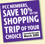 'PCC members, save 10% on the shopping trip of your choice - extended through March 2005.'