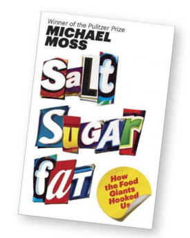 Book cover of: Salt Sugar Fat: How the Food Giants Hooked Us.