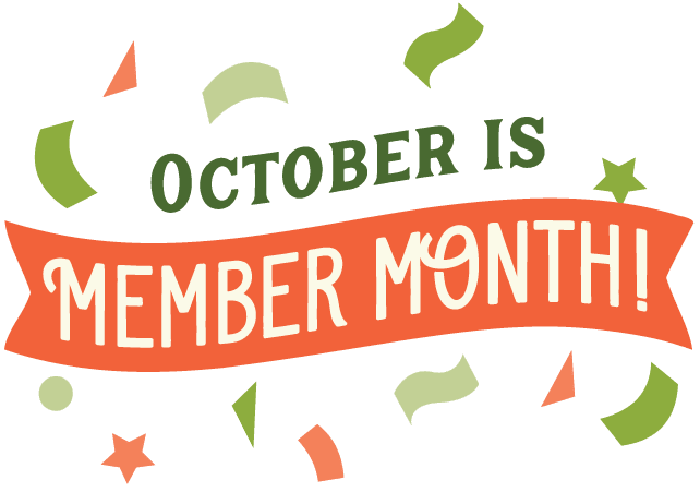 October is Member Month